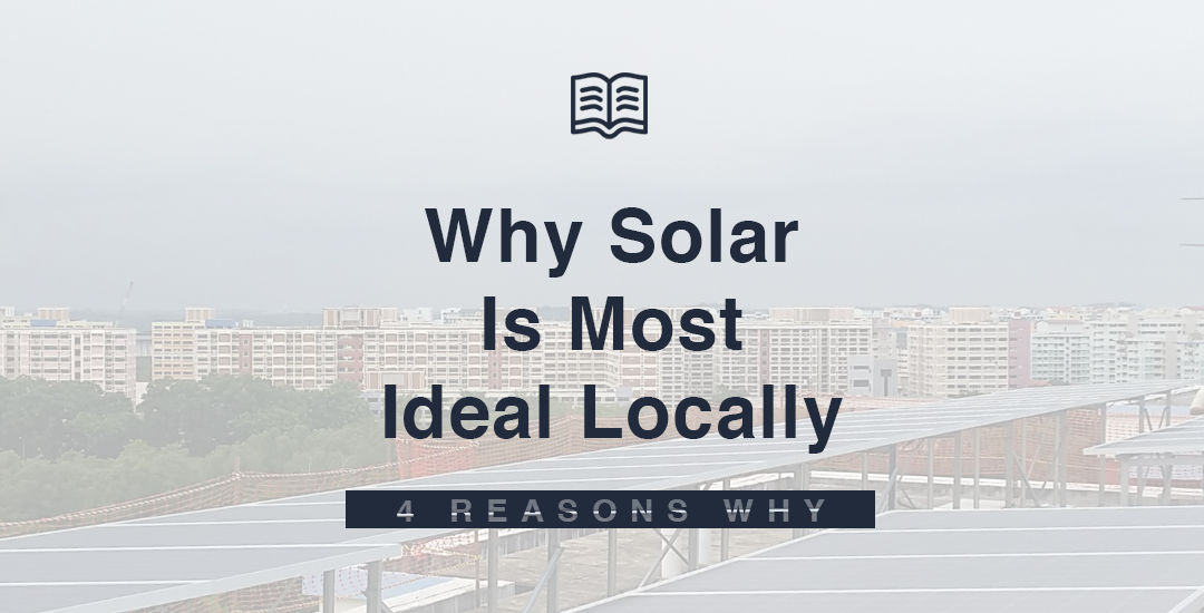 Why Solar Is Ideal For Singapore